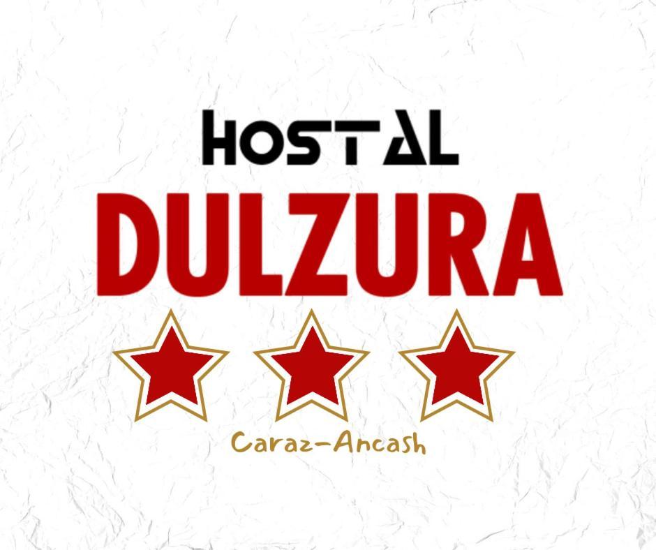 Hostal Dulzura Caraz Екстериор снимка